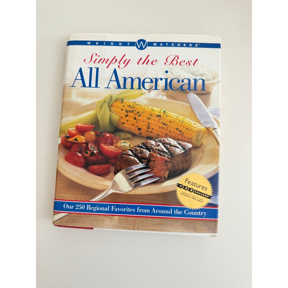 Weight Watchers Simply the Best All American Cookbook 250 Regional Recipes HC